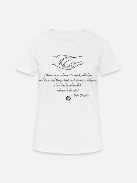 Wenn es zu schwer ist zurückzublicken... - Frauen T-Shirt atmungsaktiv - Weiß