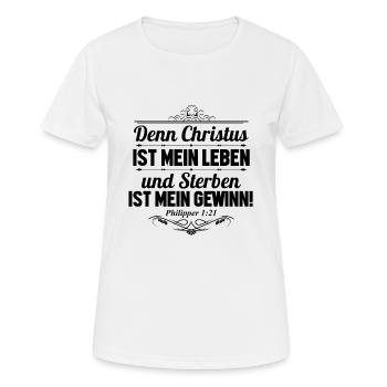 Christus mein Leben. Sterben mein Gewinn. - Frauen T-Shirt atmungsaktiv - Weiß - Vorne - AI Model Female 172 dark (172cm)