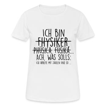 Physiker - Frauen T-Shirt atmungsaktiv - Weiß - Vorne - AI Model Female 172 dark (172cm)