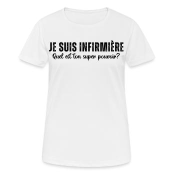 Infirmière super pouvoir humour infirmiere cadeau - T-shirt respirant Femme - blanc - Devant - AI Model Female 172 dark (172cm)