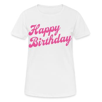 Happy Birthday Geburtstag Gratulieren - Frauen T-Shirt atmungsaktiv - Weiß - Vorne - AI Model Female 172 dark (172cm)