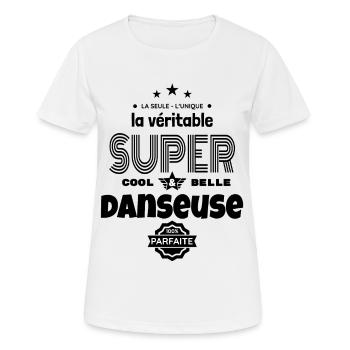 super danseuse 100% parfaite humour - T-shirt respirant Femme - blanc - Devant - AI Model Female 172 dark (172cm)