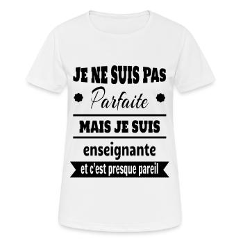 Pas parfaite mais enseignante prof humour - T-shirt respirant Femme - blanc - Devant - AI Model Female 172 dark (172cm)