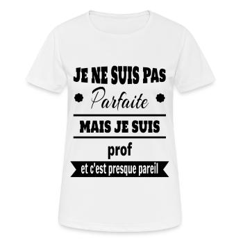 Pas parfaite mais prof professeure humour - T-shirt respirant Femme - blanc - Devant - AI Model Female 172 dark (172cm)