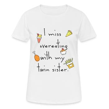 Essen Vielfraß Zwillingsschwester vermissen Spruch - Frauen T-Shirt atmungsaktiv - Weiß - Vorne - AI Model Female 172 dark (172cm)