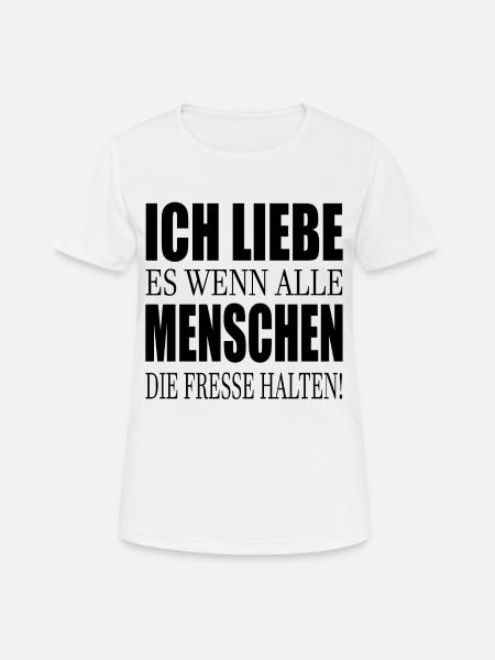 Ich liebe Menschen Fresse halten Halt s - Frauen T-Shirt atmungsaktiv - Weiß