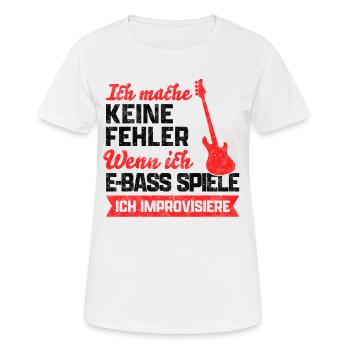 Bassisten machen keine Fehler E-Bass Spruch - Frauen T-Shirt atmungsaktiv - Weiß - Vorne - AI Model Female 172 dark (172cm)