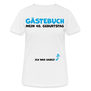 40. Geburtstag Gästebuch Glückwunsch Gratulieren - Frauen T-Shirt atmungsaktiv - Weiß - Vorne - AI Model Female 172 dark (172cm)