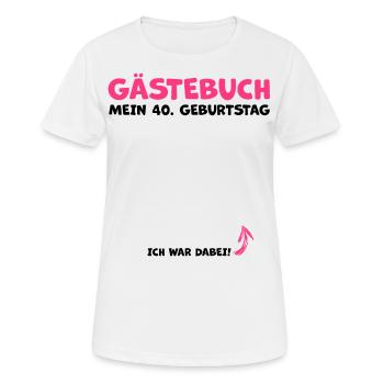 40 Jahre Gästebuch Glückwunsch Geburtstagsfeier - Frauen T-Shirt atmungsaktiv - Weiß - Vorne - AI Model Female 172 dark (172cm)