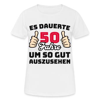 50 Jahre Spruch Glückwunsch Geburtstag - Frauen T-Shirt atmungsaktiv - Weiß - Vorne - AI Model Female 172 dark (172cm)