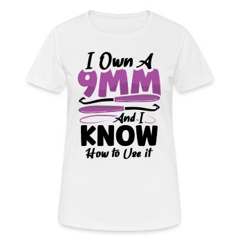 I own a 9mm and I know how to use it - Frauen T-Shirt atmungsaktiv - Weiß - Vorne - AI Model Female 172 dark (172cm)