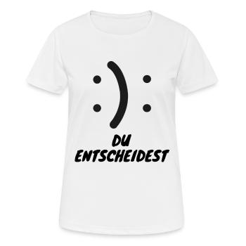 Du entscheidest ob du Glücklich bist oder nicht :) - Frauen T-Shirt atmungsaktiv - Weiß - Vorne - AI Model Female 172 dark (172cm)