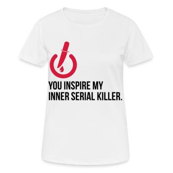 Vous inspirez le tueur en série en moi! - T-shirt respirant Femme - blanc - Devant - AI Model Female 172 dark (172cm)