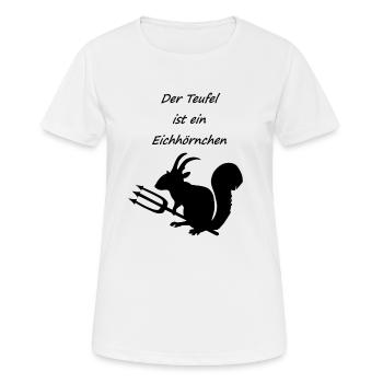 Teufel ist ein Eichhörnchen,Shirt Geschenke Spruch - Frauen T-Shirt atmungsaktiv - Weiß - Vorne - AI Model Female 172 dark (172cm)