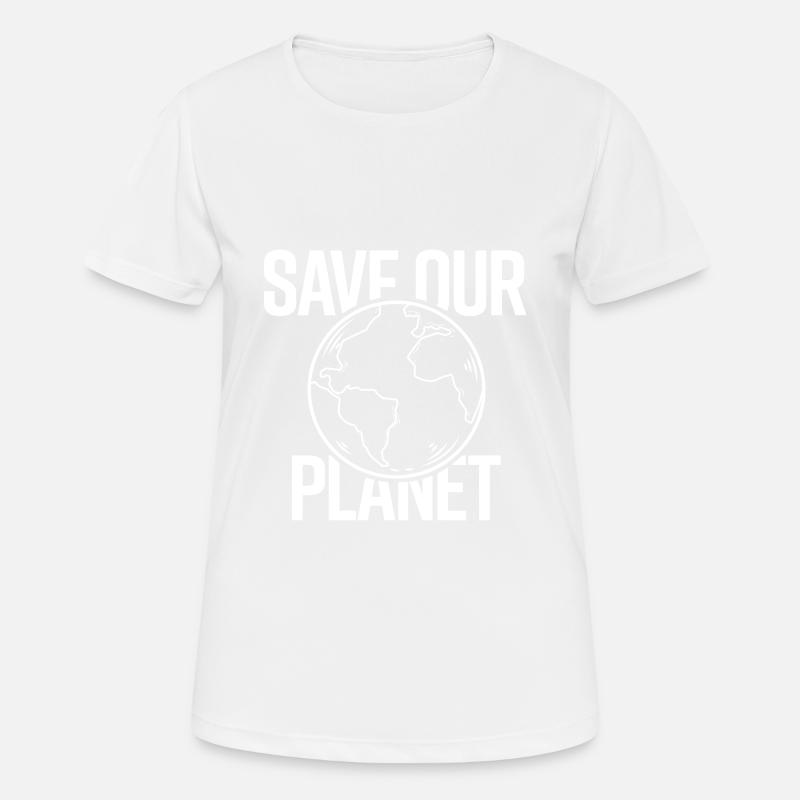 save our planet - Women's Breathable T-Shirt - white