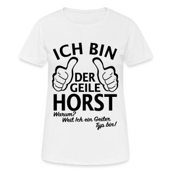 Ich Bin Der Geile Horst - Horstl Vorname Horst - Frauen T-Shirt atmungsaktiv - Weiß - Vorne - AI Model Female 172 dark (172cm)