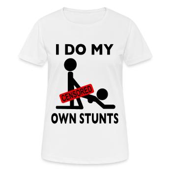 I Do All My Own Stunts Strichmännchen Sex - Frauen T-Shirt atmungsaktiv - Weiß - Vorne - AI Model Female 172 dark (172cm)