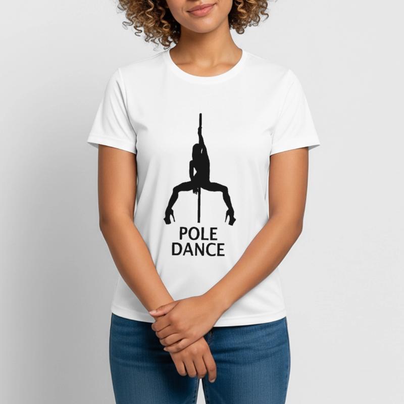 Pole Dance Pole Dancer Pole Dancing Dancer T-shirt respirant Femme