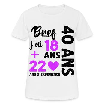 Bref j' ai 40 ans humour 40 ème anniversaire - T-shirt respirant Femme - blanc - Devant - AI Model Female 172 dark (172cm)