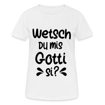 Wetsch du mis Gotti fragen Patentante fragen - Frauen T-Shirt atmungsaktiv - Weiß - Vorne - AI Model Female 172 dark (172cm)