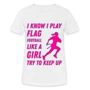 Je sais que je joue au flag football comme une fille Mädchen - T-shirt respirant Femme - blanc - Devant - AI Model Female 172 dark (172cm)