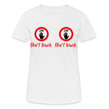 dont touch boobs - Frauen T-Shirt atmungsaktiv - Weiß - Vorne - AI Model Female 172 dark (172cm)