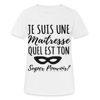 Maitresse super pouvoir humour femme cadeau - T-shirt respirant Femme - blanc - Devant - AI Model Female 172 dark (172cm)