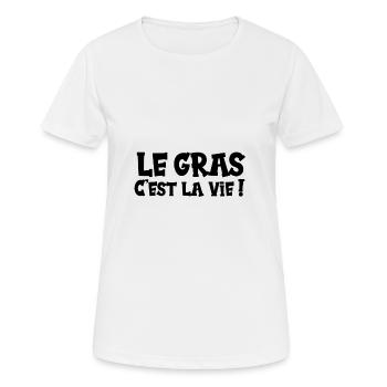 Le gras c'est la vie ! - T-shirt respirant Femme - blanc - Devant - AI Model Female 172 dark (172cm)
