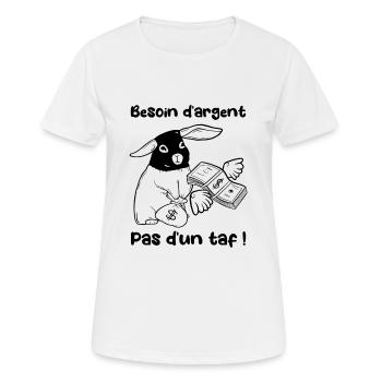 Besoin d'argent pas d'un taf ! Lapin braqueur - T-shirt respirant Femme - blanc - Devant - AI Model Female 172 dark (172cm)