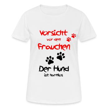 Vorsicht vor dem Frauchen, der Hund ist harmlos - Frauen T-Shirt atmungsaktiv - Weiß - Vorne - AI Model Female 172 dark (172cm)