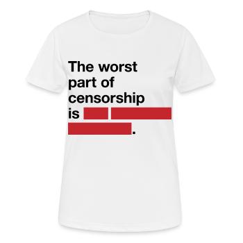 The worst thing about censorship is ... - Women's Breathable T-Shirt - white - Front - AI Model Female 172 dark (172cm)
