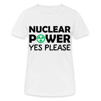 Atomkraft, Ja bitte, Ja zu Kernenergie - Frauen T-Shirt atmungsaktiv - Weiß - Vorne - AI Model Female 172 dark (172cm)