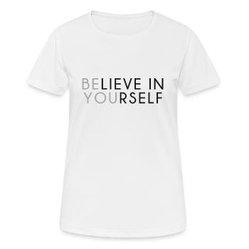Believe in Yourself - Women's Breathable T-Shirt - white - Front - AI Model Female 172 dark (172cm)