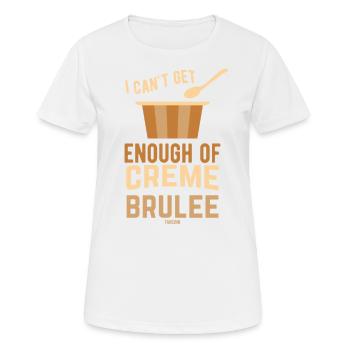 Creme Brulee Pudding Sahne Koch Mama - Frauen T-Shirt atmungsaktiv - Weiß - Vorne - AI Model Female 172 dark (172cm)
