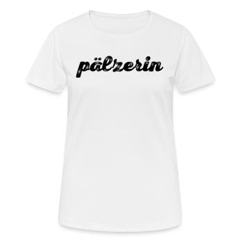 Pälzerin Pfälzerin Pfälzer Mädel Pfalzgirl Pfalz - Frauen T-Shirt atmungsaktiv - Weiß - Vorne - AI Model Female 172 dark (172cm)