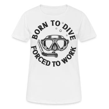 Scuba Diving Diver Born To Dive - T-shirt respirant Femme - blanc - Devant - AI Model Female 172 dark (172cm)
