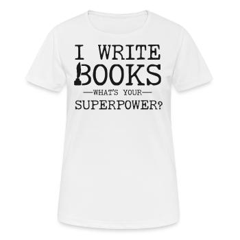 Writing Novel Writer & Published - Frauen T-Shirt atmungsaktiv - Weiß - Vorne - AI Model Female 172 dark (172cm)