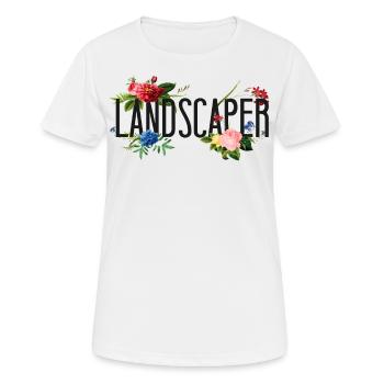 Landscaper Landscaping Landscape - Women's Breathable T-Shirt - white - Front - AI Model Female 172 dark (172cm)