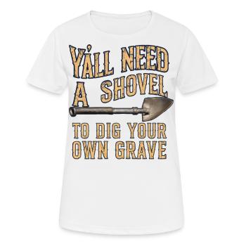 Vous avez tous besoin d’une pelle Vintage Grunge Drôle Morbide - T-shirt respirant Femme - blanc - Devant - AI Model Female 172 dark (172cm)