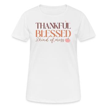 Famille reconnaissante, bénie et un peu chaotique - T-shirt respirant Femme - blanc - Devant - AI Model Female 172 dark (172cm)
