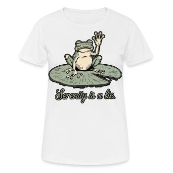 Funny Frog Serenity Is a Lie Humor Lily Pad Design - Women's Breathable T-Shirt - white - Front - AI Model Female 172 dark (172cm)