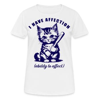 I Have Affection Funny Cat Dark Humor - Women's Breathable T-Shirt - white - Front - AI Model Female 172 dark (172cm)
