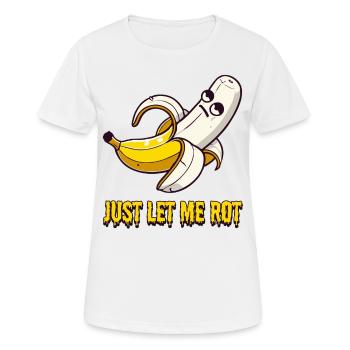 Laissez-moi pourrir – la banane n’en a plus l’impression - T-shirt respirant Femme - blanc - Devant - AI Model Female 172 dark (172cm)