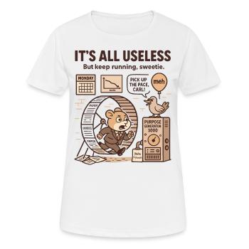 It's All Useless – Alles ist nutzlos Hamster - Women's Breathable T-Shirt - white - Front - AI Model Female 172 dark (172cm)