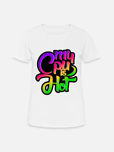 My Cpu is Hot - Women's Breathable T-Shirt - white