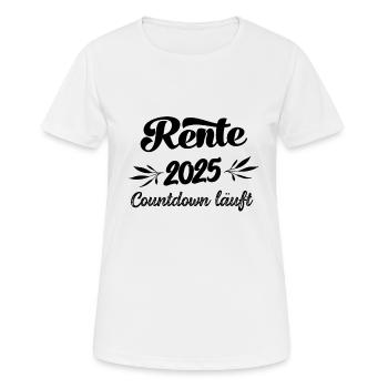 Rentner 2025 Countdown läuft Rente 2025 Ruhestand - Frauen T-Shirt atmungsaktiv - Weiß - Vorne - AI Model Female 172 dark (172cm)