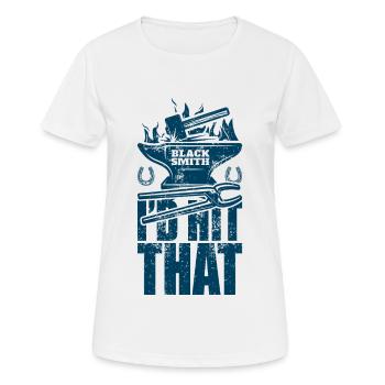 Ich würde diesen lustigen Schmied Metallarbeiter treffen - Frauen T-Shirt atmungsaktiv - Weiß - Vorne - AI Model Female 172 dark (172cm)