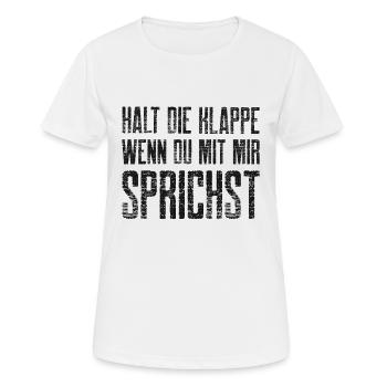 Halt die Klappe wenn du mit mir Sprichst - Frauen T-Shirt atmungsaktiv - Weiß - Vorne - AI Model Female 172 dark (172cm)