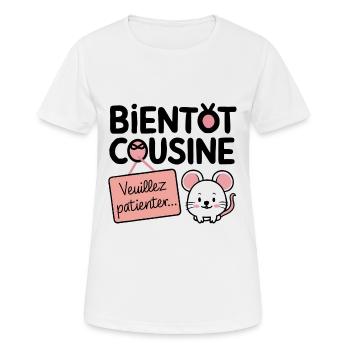 bientôt cousine veuillez patienter - T-shirt respirant Femme - blanc - Devant - AI Model Female 172 dark (172cm)