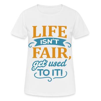 Das Leben ist nicht fair - Frauen T-Shirt atmungsaktiv - Weiß - Vorne - AI Model Female 172 dark (172cm)
